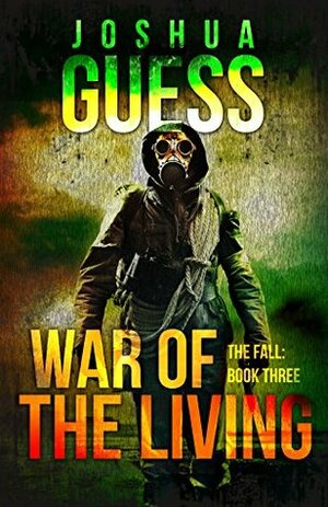 War of the Living by Joshua Guess