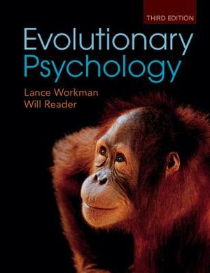 Evolutionary Psychology by Lance Workman, Will Reader