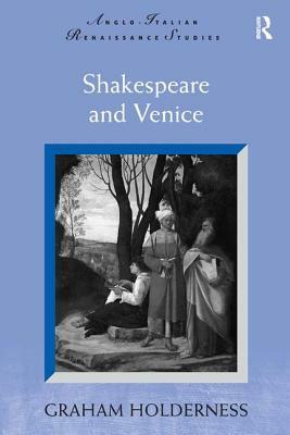 Shakespeare and Venice by Graham Holderness
