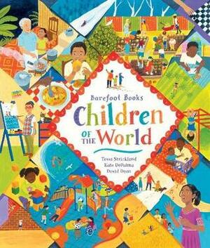 The Barefoot Books Children of the World by Tessa And Depalma Strickland, David Dean