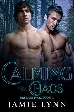 Calming the Chaos by Jamie Lynn