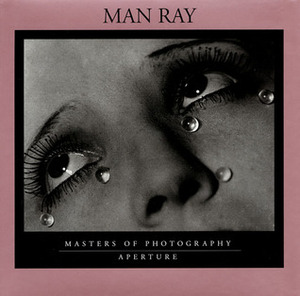 Man Ray: Masters of Photography Series by Man Ray, Jed Perl