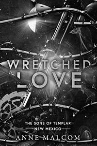 Wretched Love by Anne Malcom