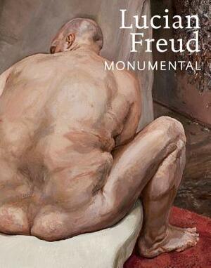 Lucian Freud: Monumental by Philippe de Montebello, David Dawson