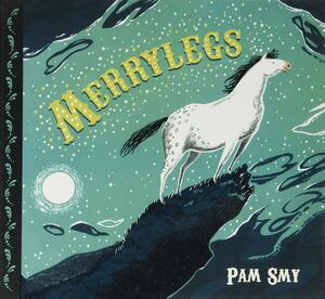 Merrylegs by Pam Smy
