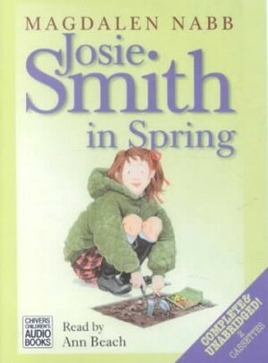 Josie Smith in Spring by Ann Beach, Magdalen Nabb