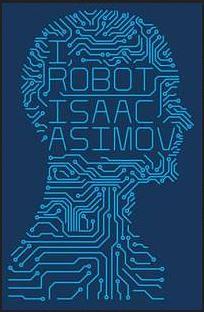 I, Robot (Robot, #0.1) by Isaac Asimov