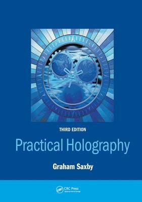 Practical Holography by Graham Saxby