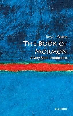 The Book of Mormon: A Very Short Introduction by Terryl L. Givens