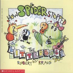 How Spider Stopped the Litterbugs by Robert Kraus