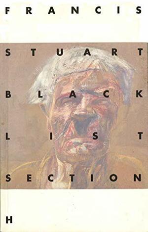 Black List Section H by Francis Stuart