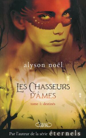 Destinés by Alyson Noël