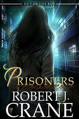 Prisoners by Robert J. Crane