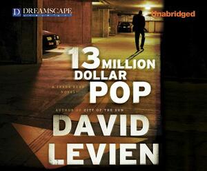 13 Million Dollar Pop: A Frank Behr Novel by David Levien
