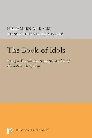 The Book of Idols by Hisham ibn al-Kalbi