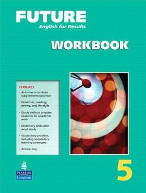 Future 5 Workbook by Janet Gokay, Kathryn O'Dell