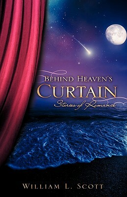 Behind Heaven's Curtain by William L. Scott
