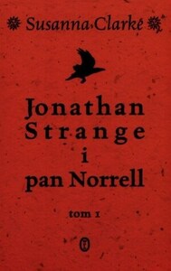 Jonathan Strange i pan Norrell. Tom 1 by Małgorzata Hesko-Kołodzińska, Susanna Clarke