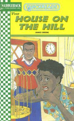 The House on the Hill by Janice Greene