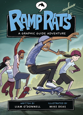 Ramp Rats: A Graphic Guide Adventure by Liam O'Donnell