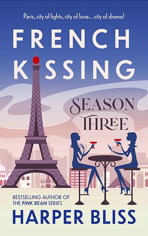 French Kissing: Season Three by Harper Bliss