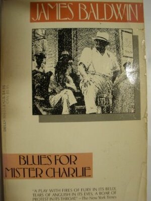 Blues for Mr. Charlie by James Baldwin