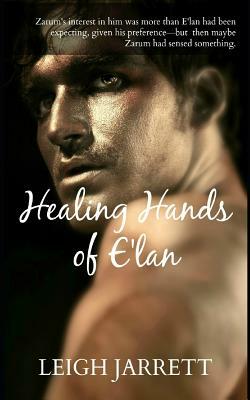 Healing Hands of E'Lan by Leigh Jarrett