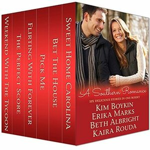 A Southern Romance by Beth Albright, Kaira Rouda, Erika Marks, Kim Boykin
