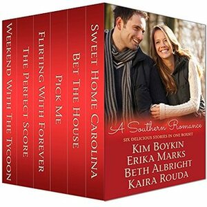 A Southern Romance by Kaira Rouda, Kim Boykin, Erika Marks, Beth Albright