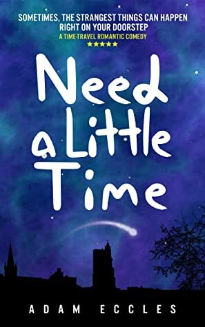 Need a Little Time by Adam Eccles