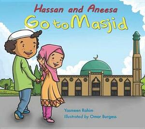 Hassan and Aneesa Go to Masjid by Yasmeen Rahim