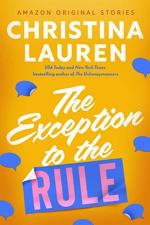 The Exception to the Rule by Christina Lauren