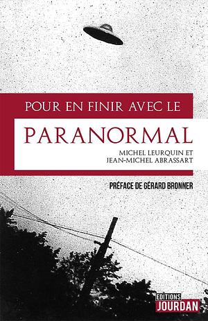 Pour en finir avec le paranormal by Michel Leurquin, Jean-Michel Abrassart