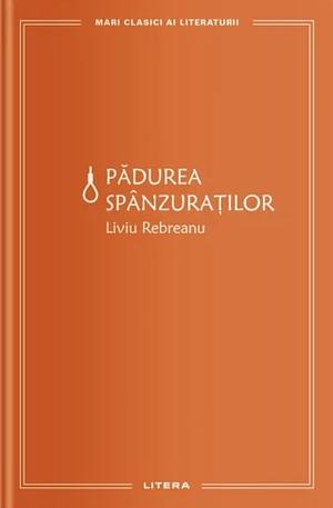 Pădurea spânzuraţilor by Liviu Rebreanu