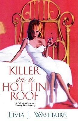 Killer on a Hot Tin Roof by Livia J. Washburn
