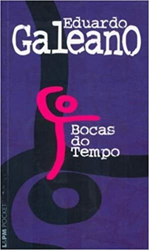 Bocas do Tempo by Eduardo Galeano