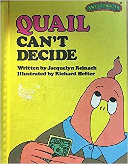 Quail Can't Decide by Richard Hefter, Jacquelyn Reinach