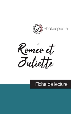 Roméo et Juliette de Shakespeare (fiche de lecture et analyse complète de l'oeuvre) by William Shakespeare