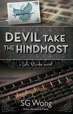Devil Take The Hindmost: A Lola Starke Novel by S. G. Wong