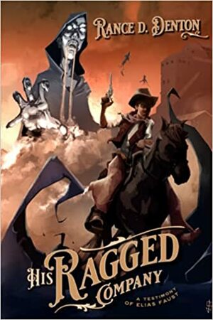 His Ragged Company by Rance D. Denton