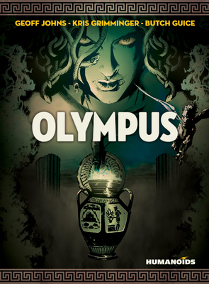 Olympus by Geoff Johns, Kris Grimminger
