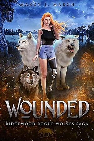 Wounded by Mazzy J. March