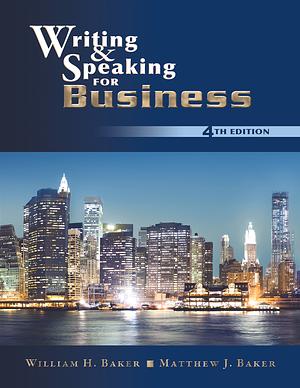 Writing and Speaking for Business by William H. Baker