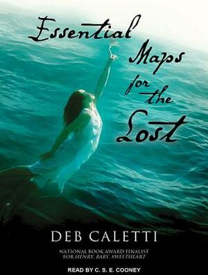 Essential Maps for the Lost by Deb Caletti