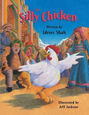 The Silly Chicken by Idries Shah