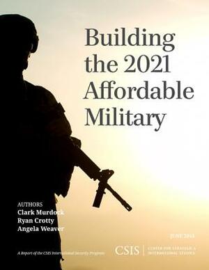Building the 2021 Affordable Military by Angela Weaver, Ryan Crotty, Clark Murdock