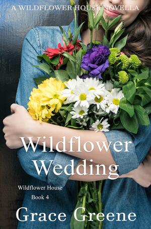 Wildflower Wedding by Grace Greene, Grace Greene