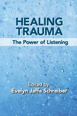 Healing Trauma: The Power of Listening by 