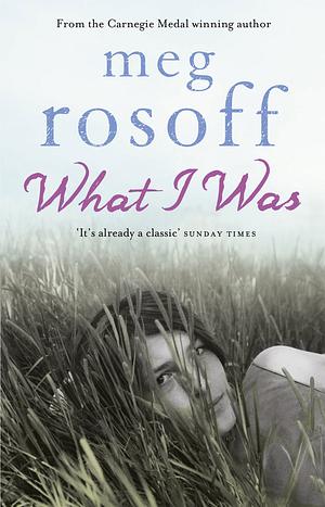 What I Was by Meg Rosoff