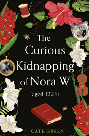 The Curious Kidnapping of Nora W by Cate Green